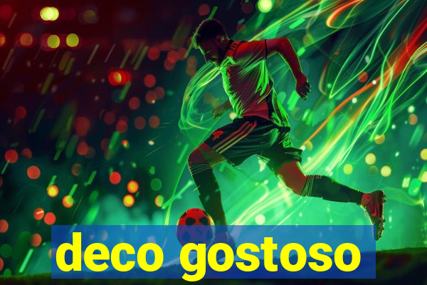 deco gostoso